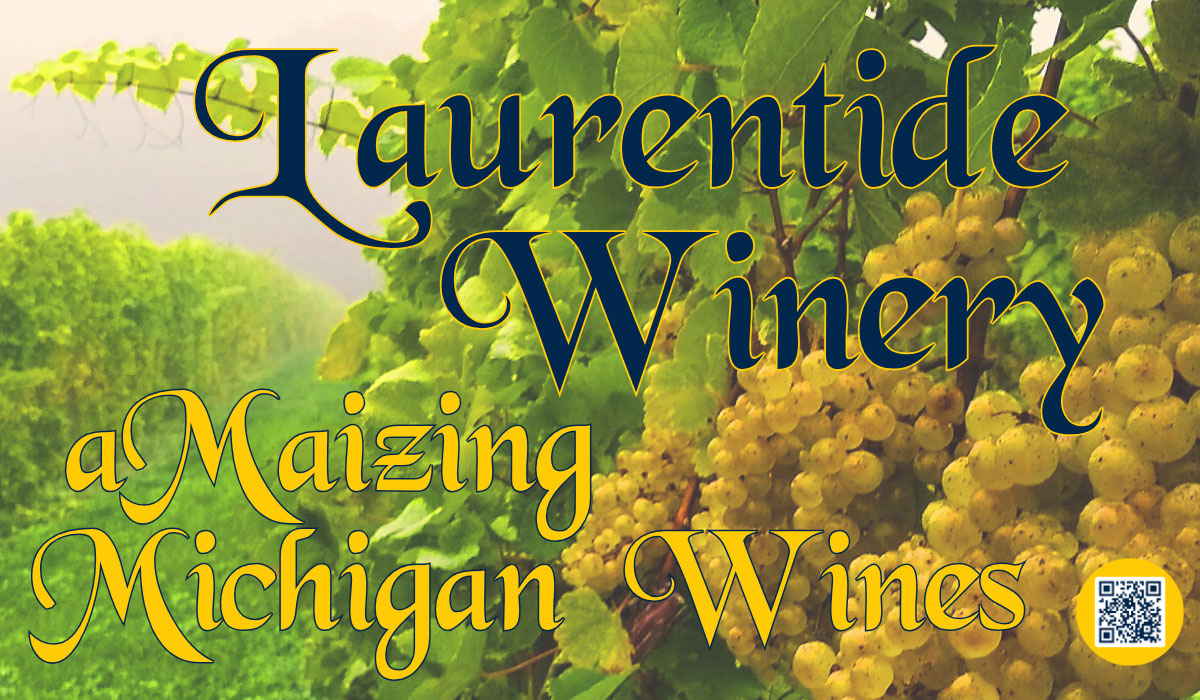 Laurentide Winery graphic featuring clusters of green grapes and lush vineyard rows in the background. Text says Laurentide Winery and aMaizing Michigan Wines, with a small QR code in the lower-right corner.