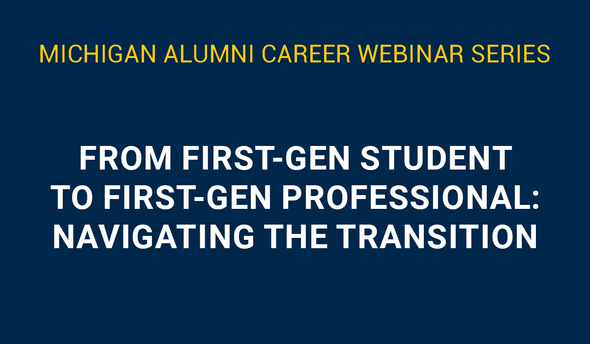 From First-Gen Student to First-Gen Professional: Navigating the Transition