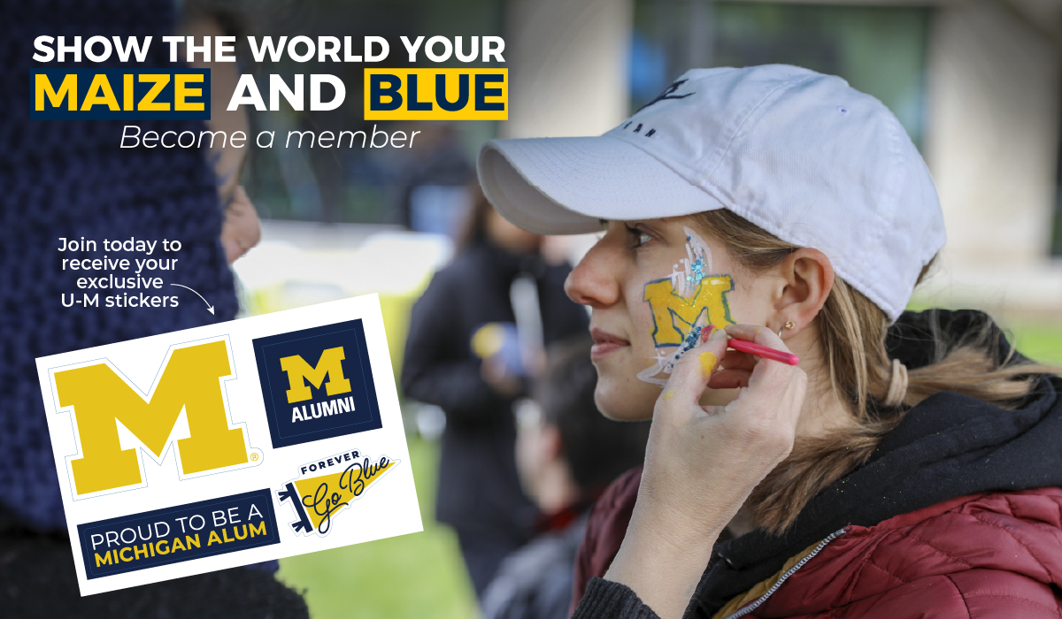 Photo of a person getting a Block M painted on their face. Text on the image says, "Show the world your maize and blue. Become a member." There are also examples of exclusive U-M stickers that come with joining.